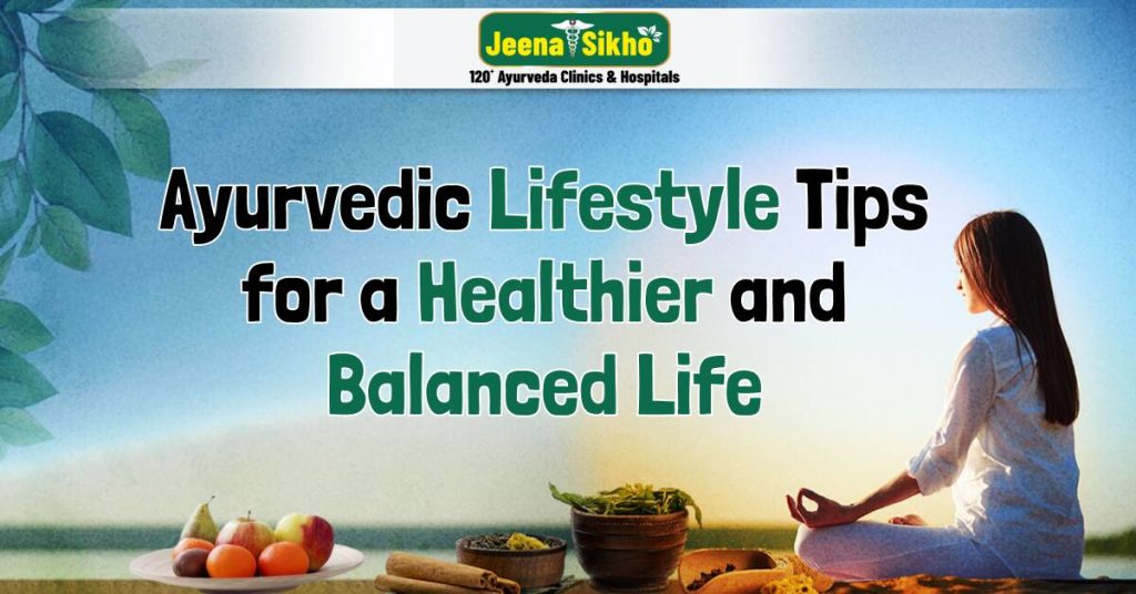 Ayurvedic Lifestyle Tips
