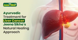 Ayurvedic-Treatment-for-Liver-Cancer