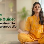 Ayurveda Self-Care Guide: Everything You Need to Know for a Balanced Life