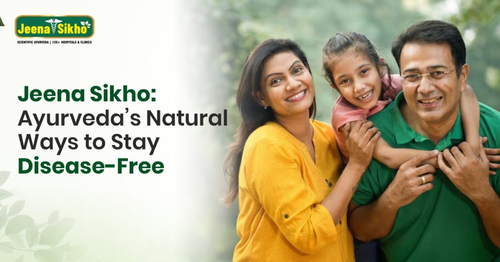 Ayurveda’s Natural Ways to Stay Disease-Free