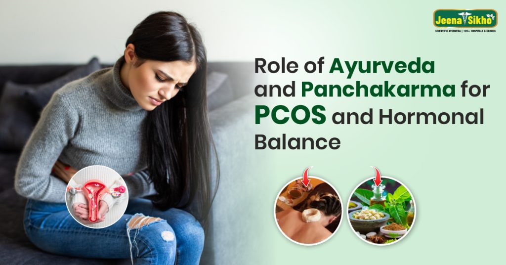 Role of Ayurveda and Panchakarma for PCOS and Hormonal Balance