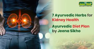 7 Ayurvedic Herbs for Kidney Health