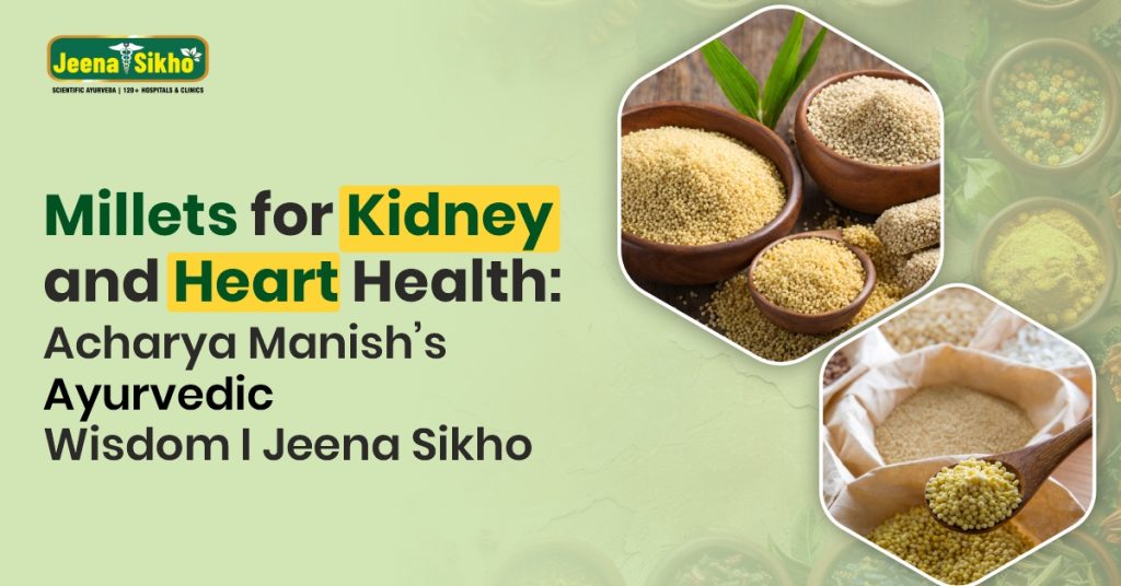 Millets for Kidney and Heart Health