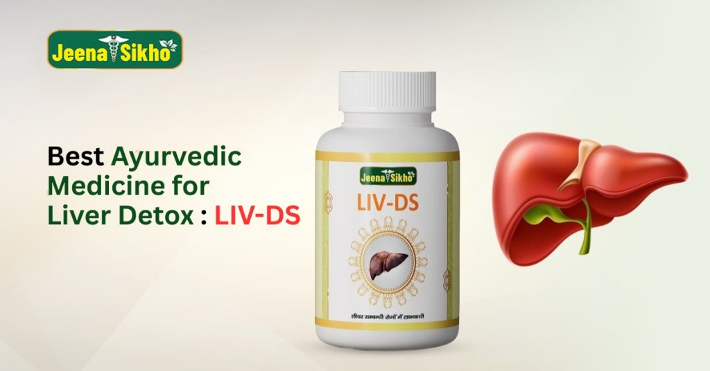 Best Ayurvedic Medicine for Liver Detox