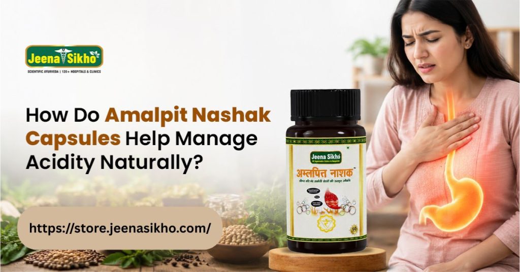 How-Do-Amalpit-Nashak-Capsules-Help-Manage-Acidity-Naturally