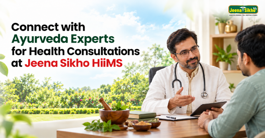 Ayurveda Experts at Jeena Sikho HiiMS for Personalised Health Consultation